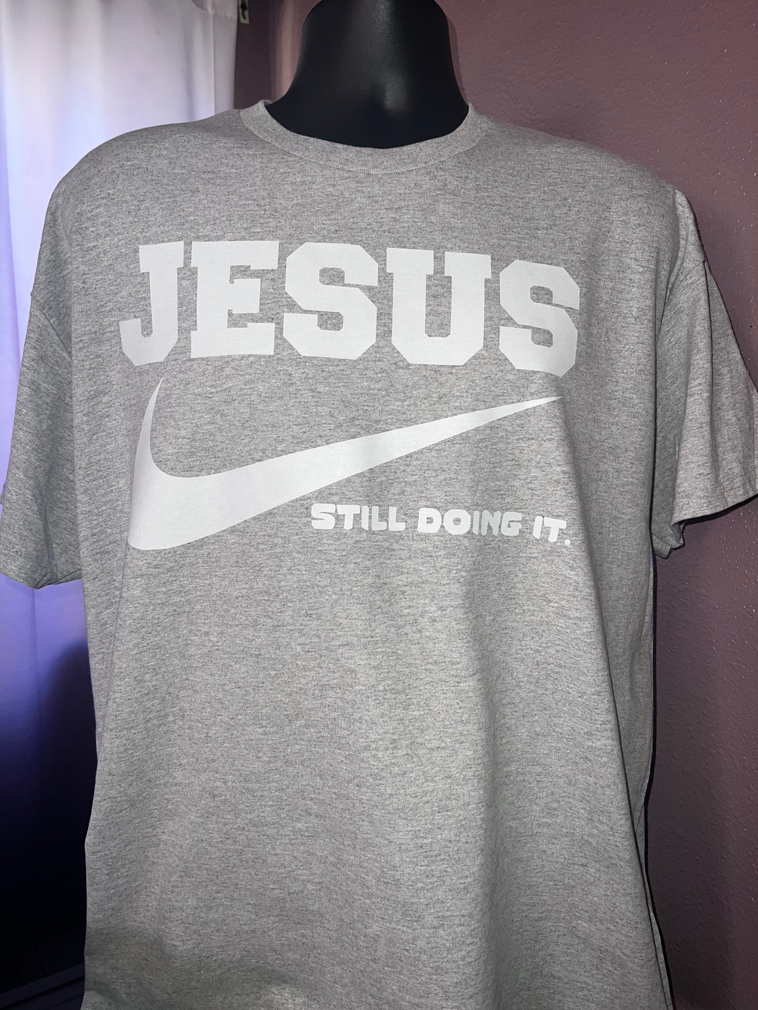 T-shirt with Jesus Still Doing It Design