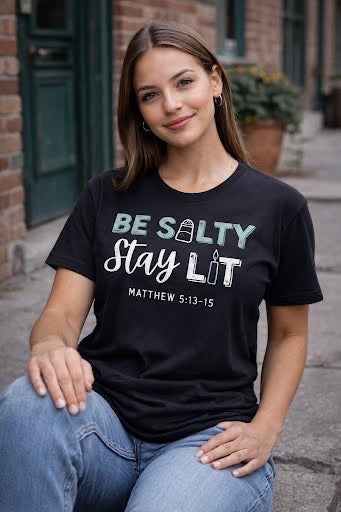 Be Salty. Stay Lit. Christian T-Shirt – Matthew 5:13–15