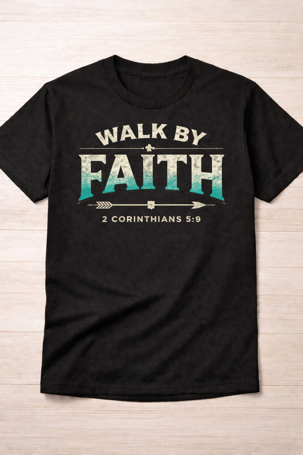 Walk by Faith Christian T-Shirt – 2 Corinthians 5:7