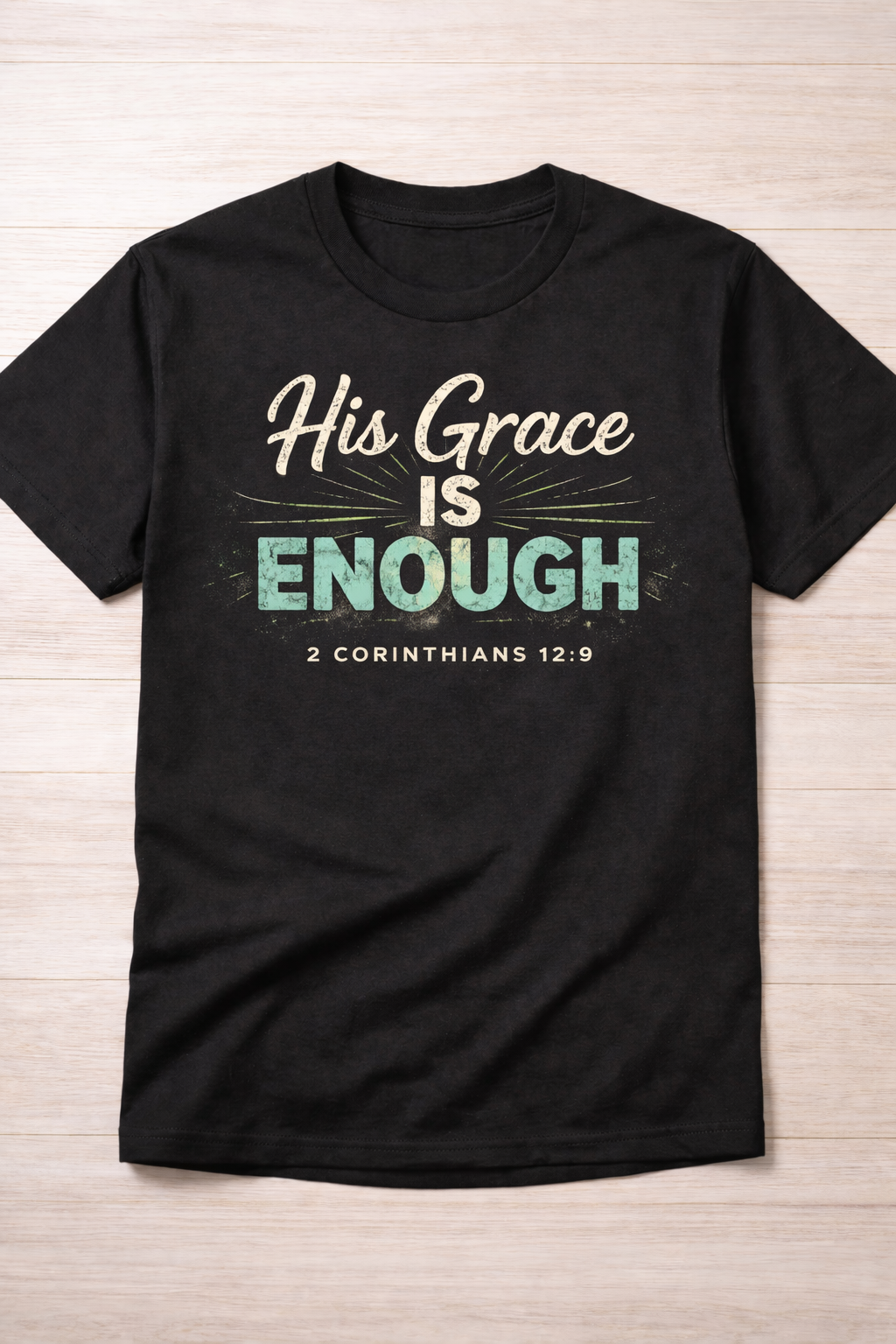 πΏ His Grace Is Enough β Christian Scripture T-Shirt (2 Corinthians 12:9)