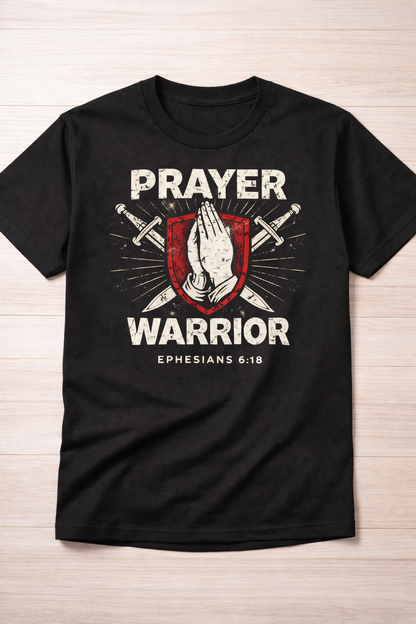 Prayer Warrior – Ephesians 6:18 Tee
