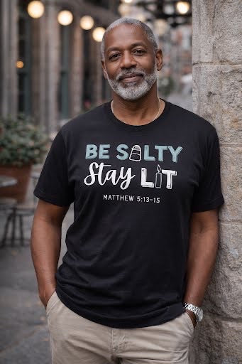 🧂✨ Be Salty. Stay Lit. – Christian Streetwear Tee