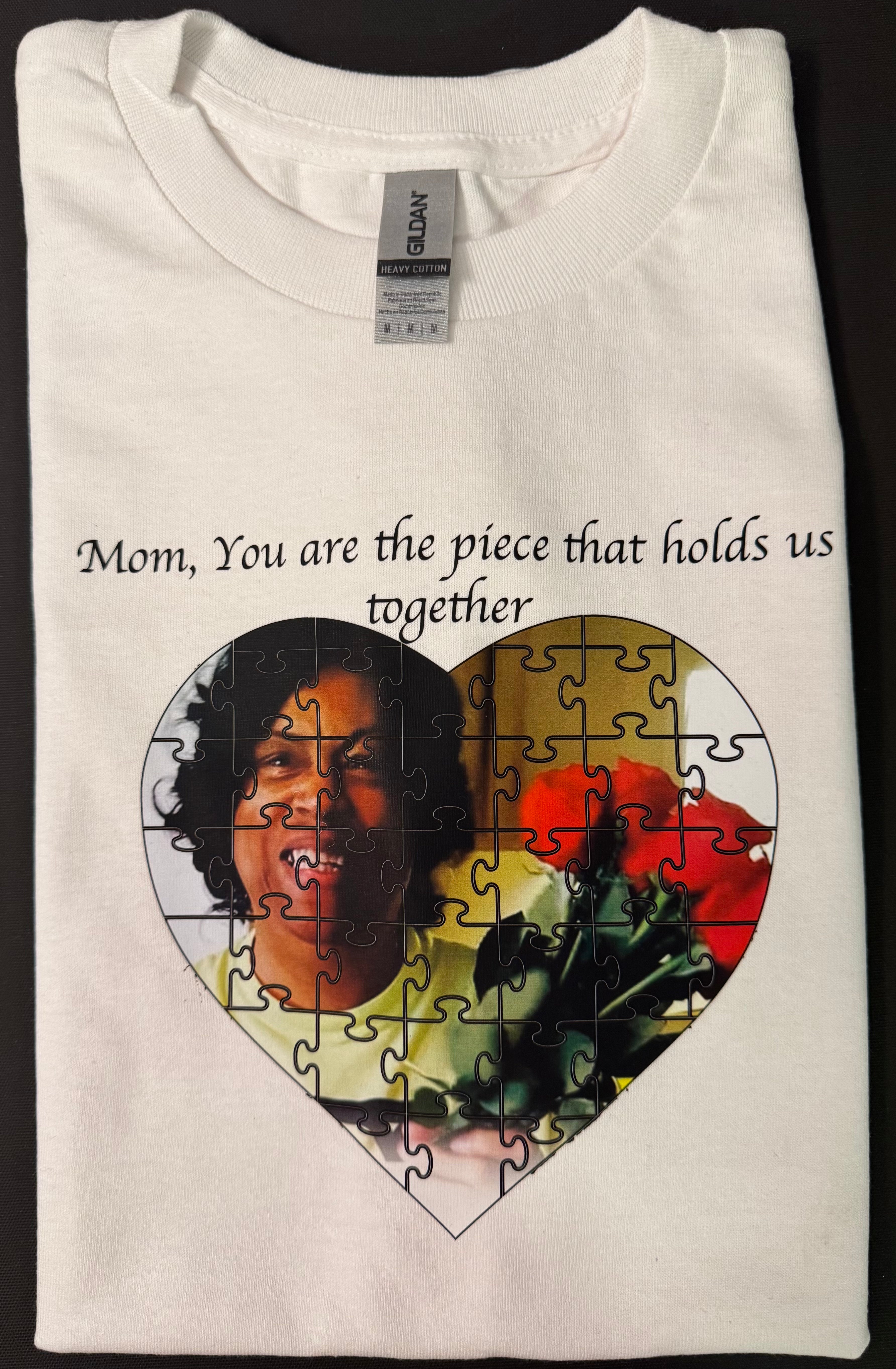 Custom T-Shirt With “Mom You’re The Piece That Holds us together” Design