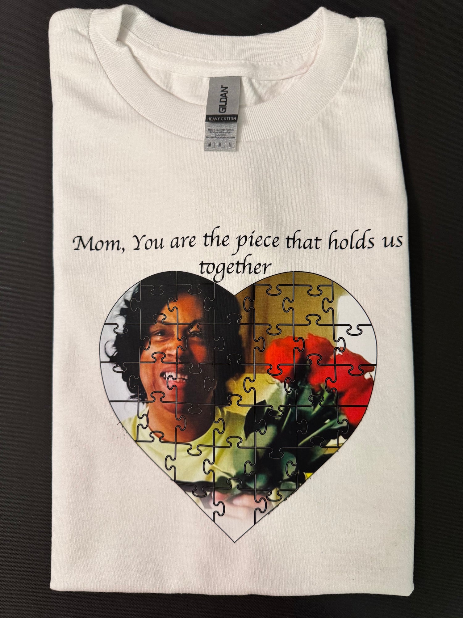 Custom T-Shirt With “Mom You’re The Piece That Holds us together” Design