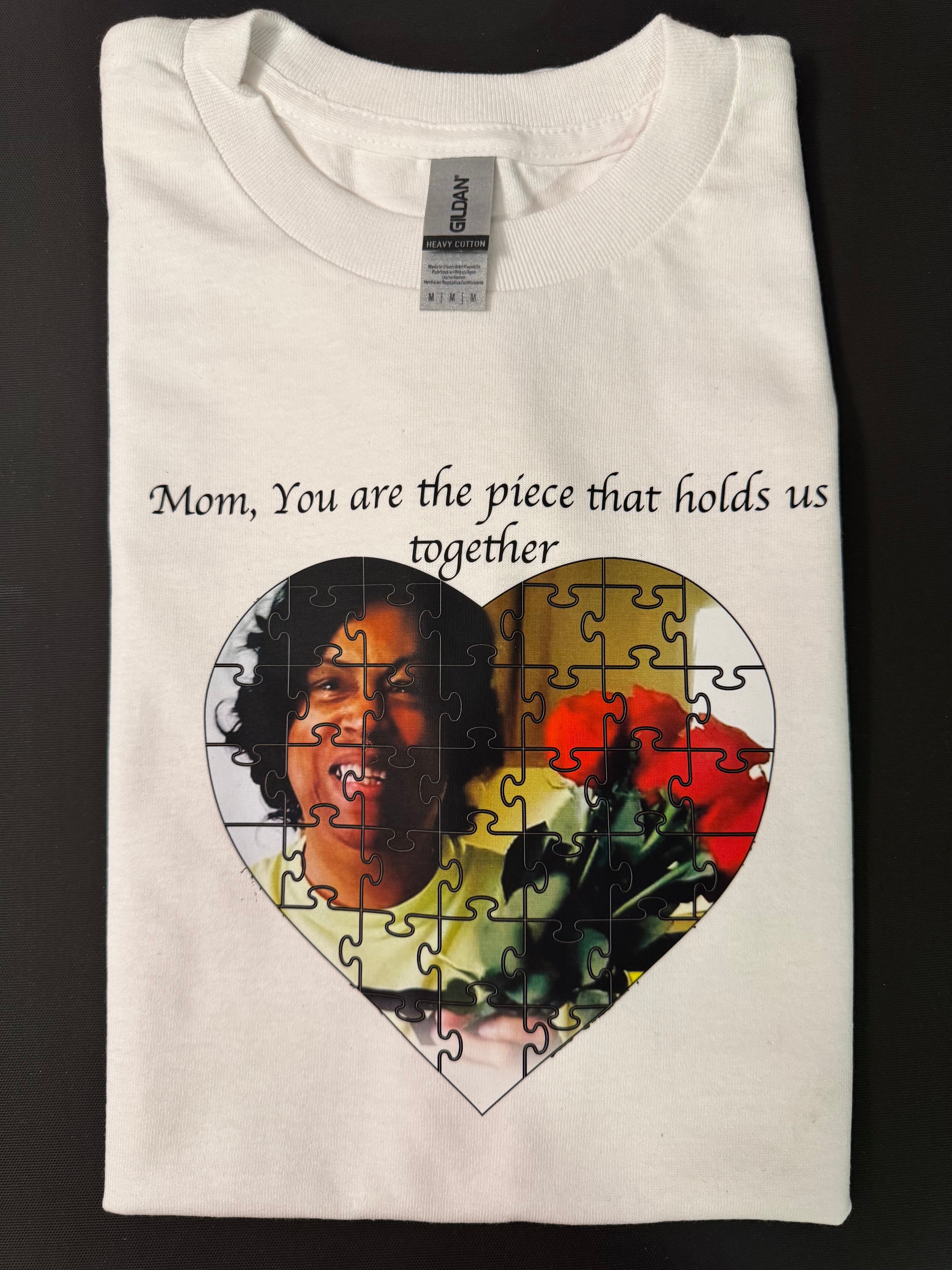 Custom T-Shirt With “Mom You’re The Piece That Holds us together” Design