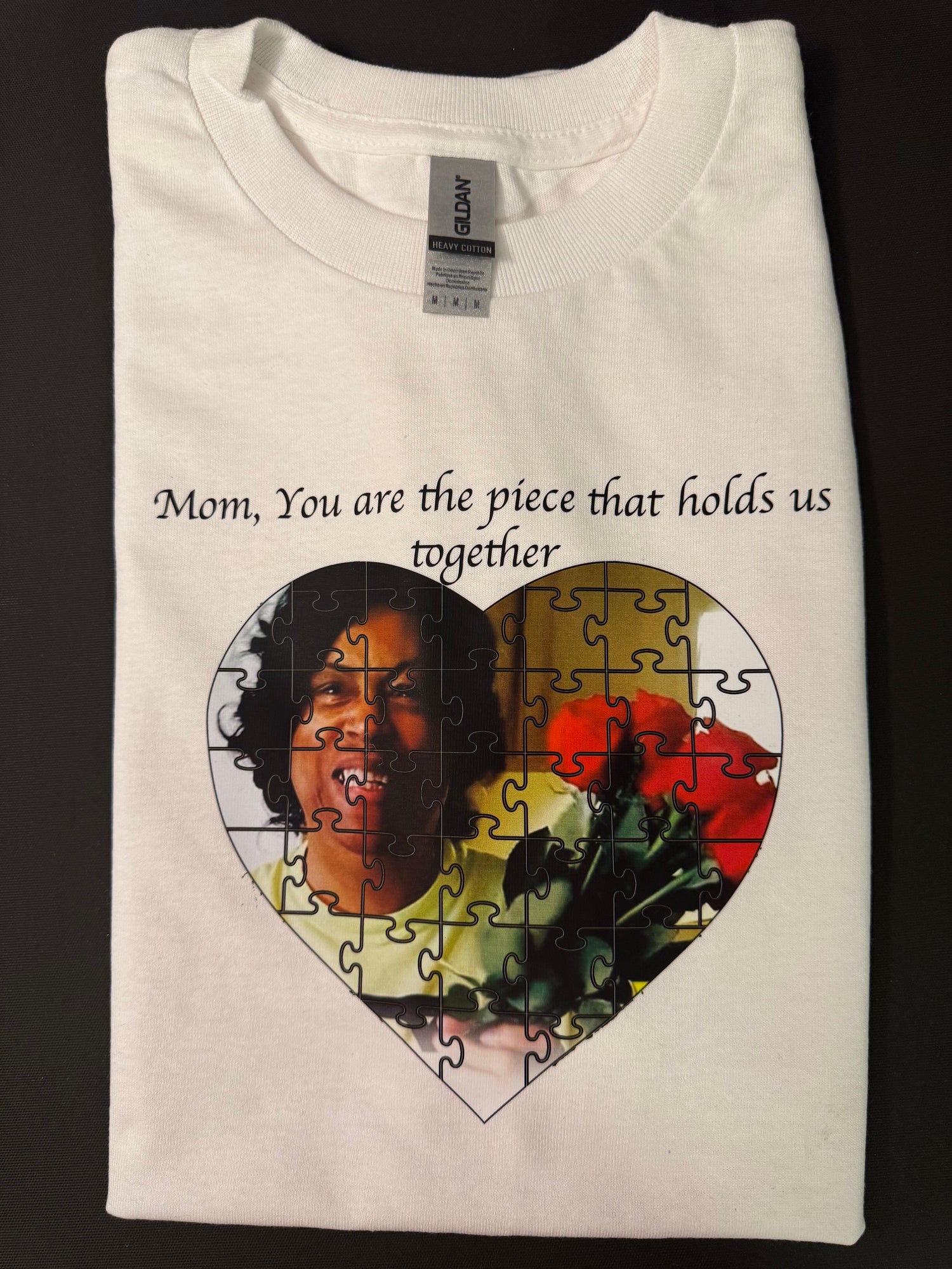 Custom T-Shirt With “Mom You’re The Piece That Holds us together” Design