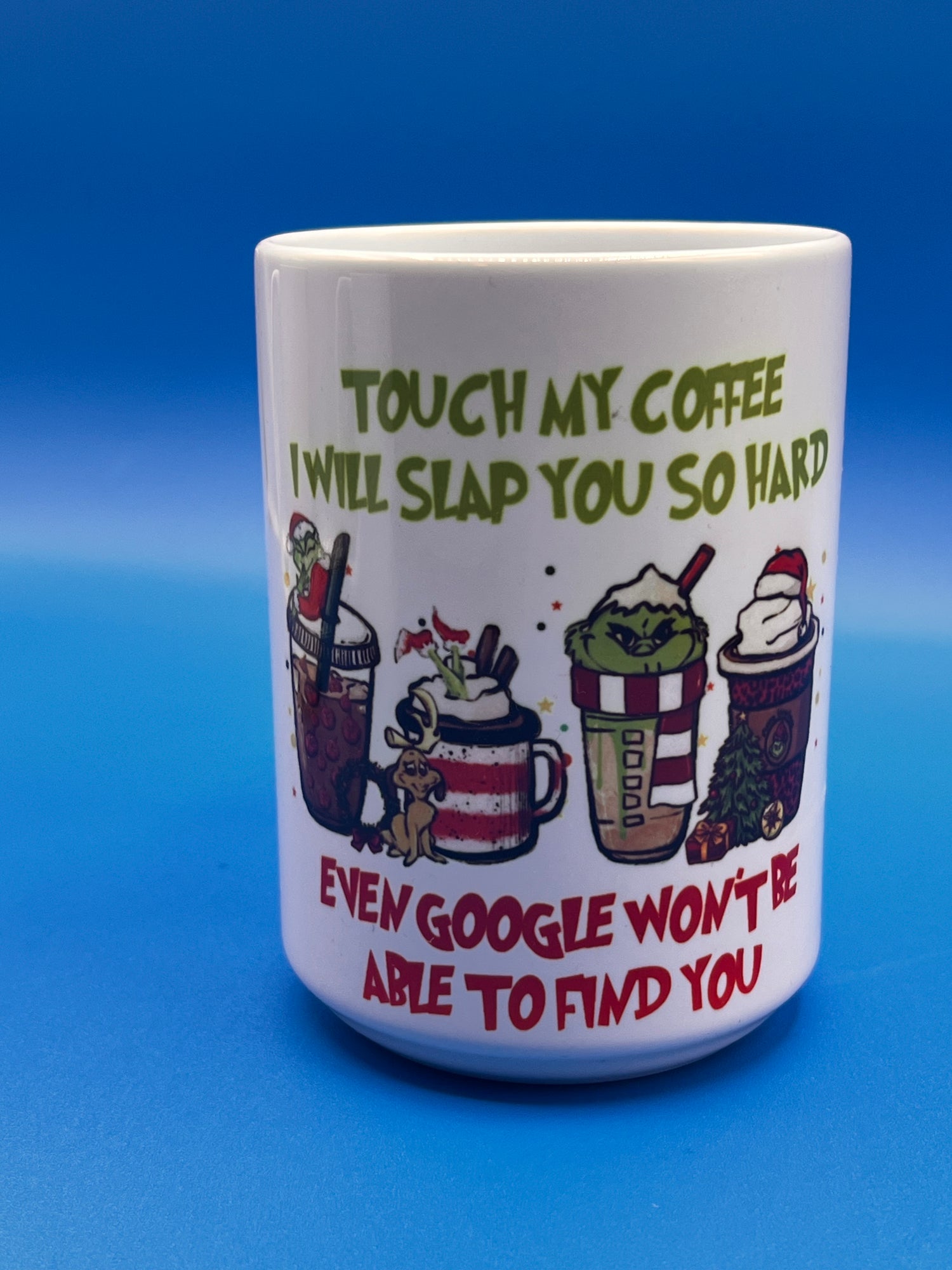 “Touch My Coffee” Grinch Christmas Mug