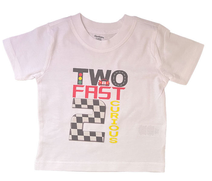 T-shirt with &quot;Two Fast, 2 Curious&quot; Design