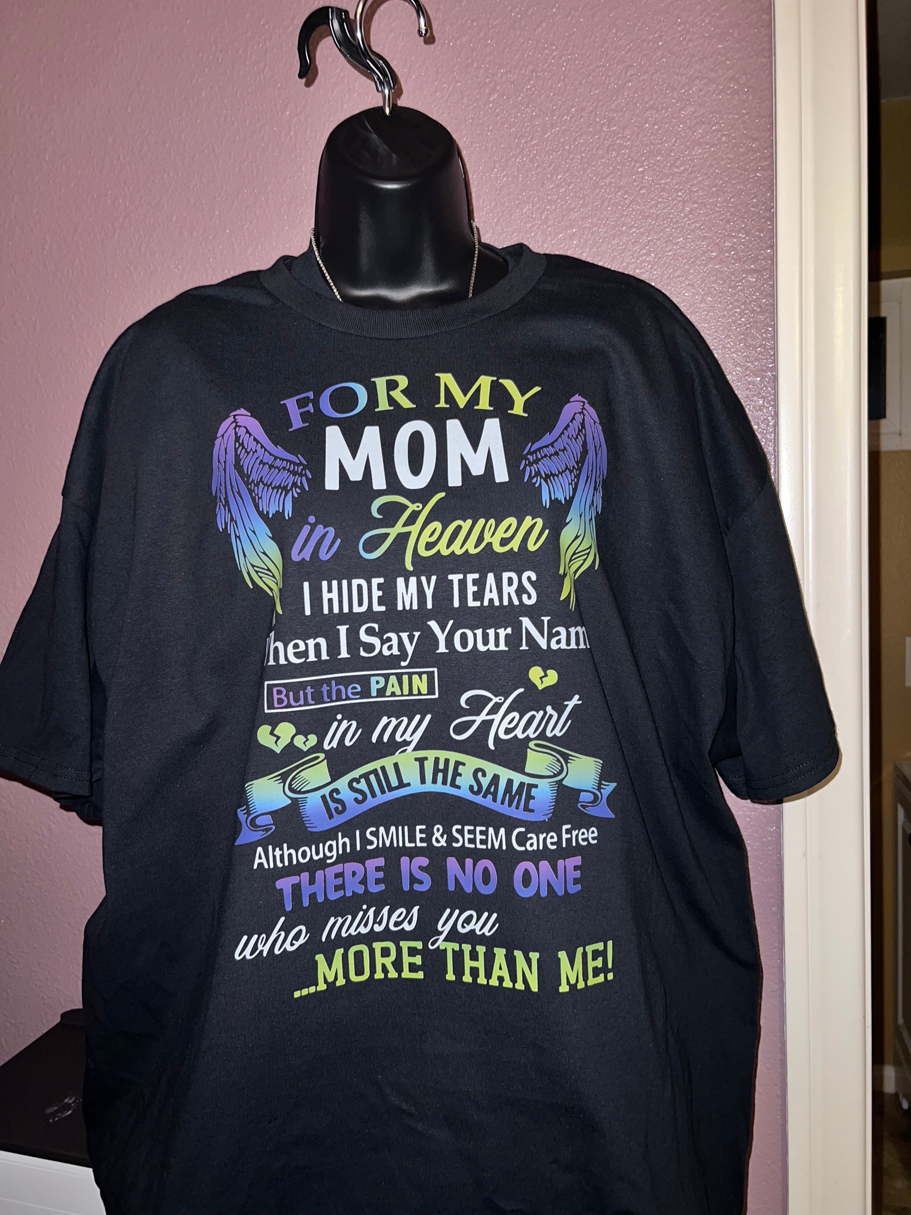 T-Shirt with &quot;My Mom in Heaven &quot; Graphic Design