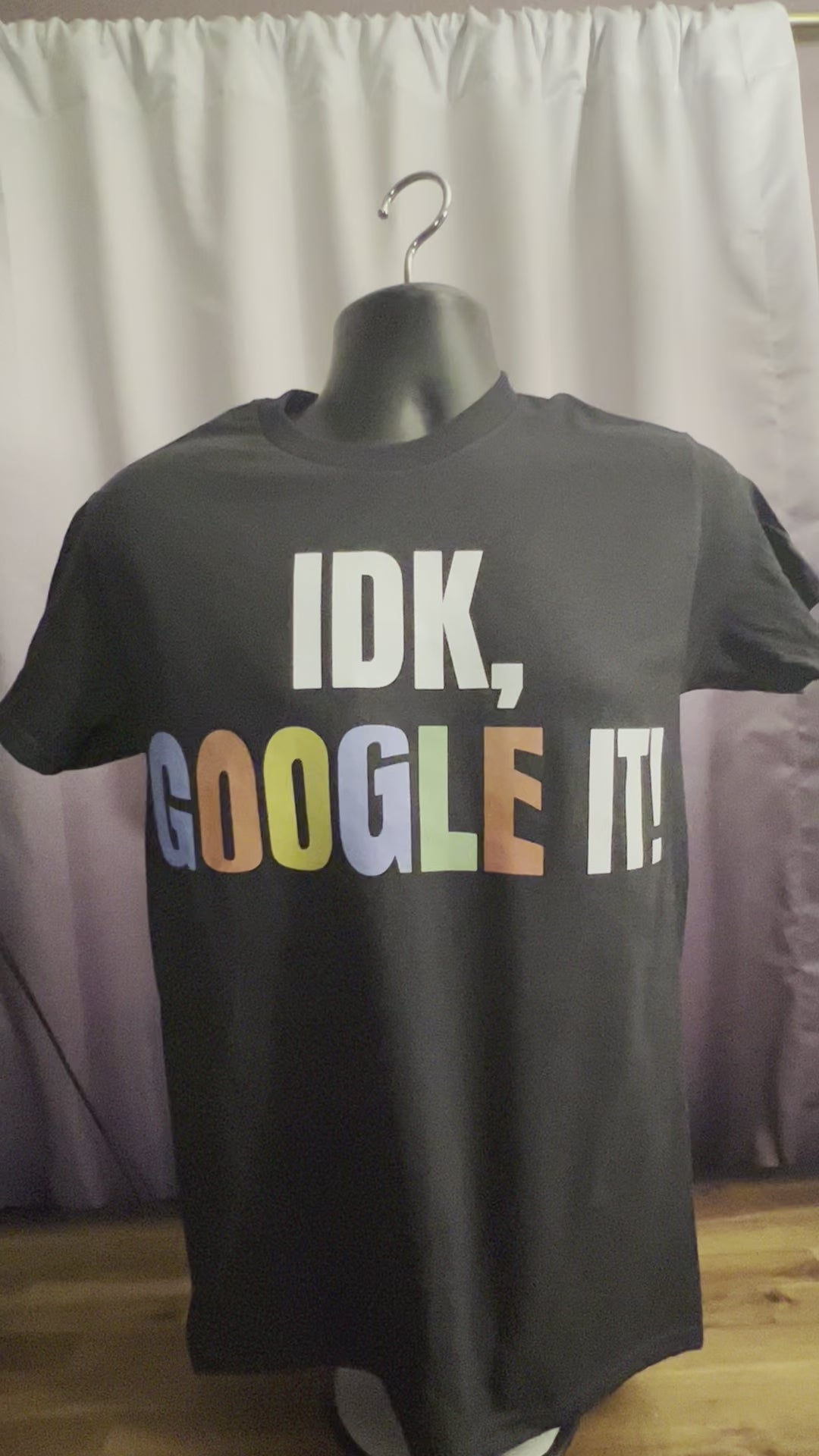 T-Shirt with IDK Google it Graphic Design