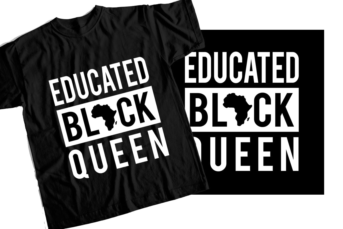 T-Shirt with Educated Black Queen Graphic Design