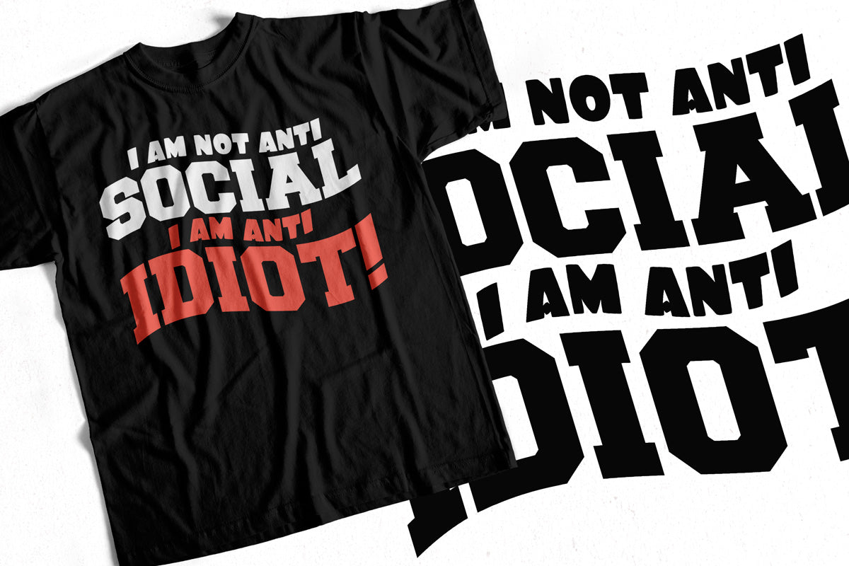 T-Shirt with I am not anti social, I&