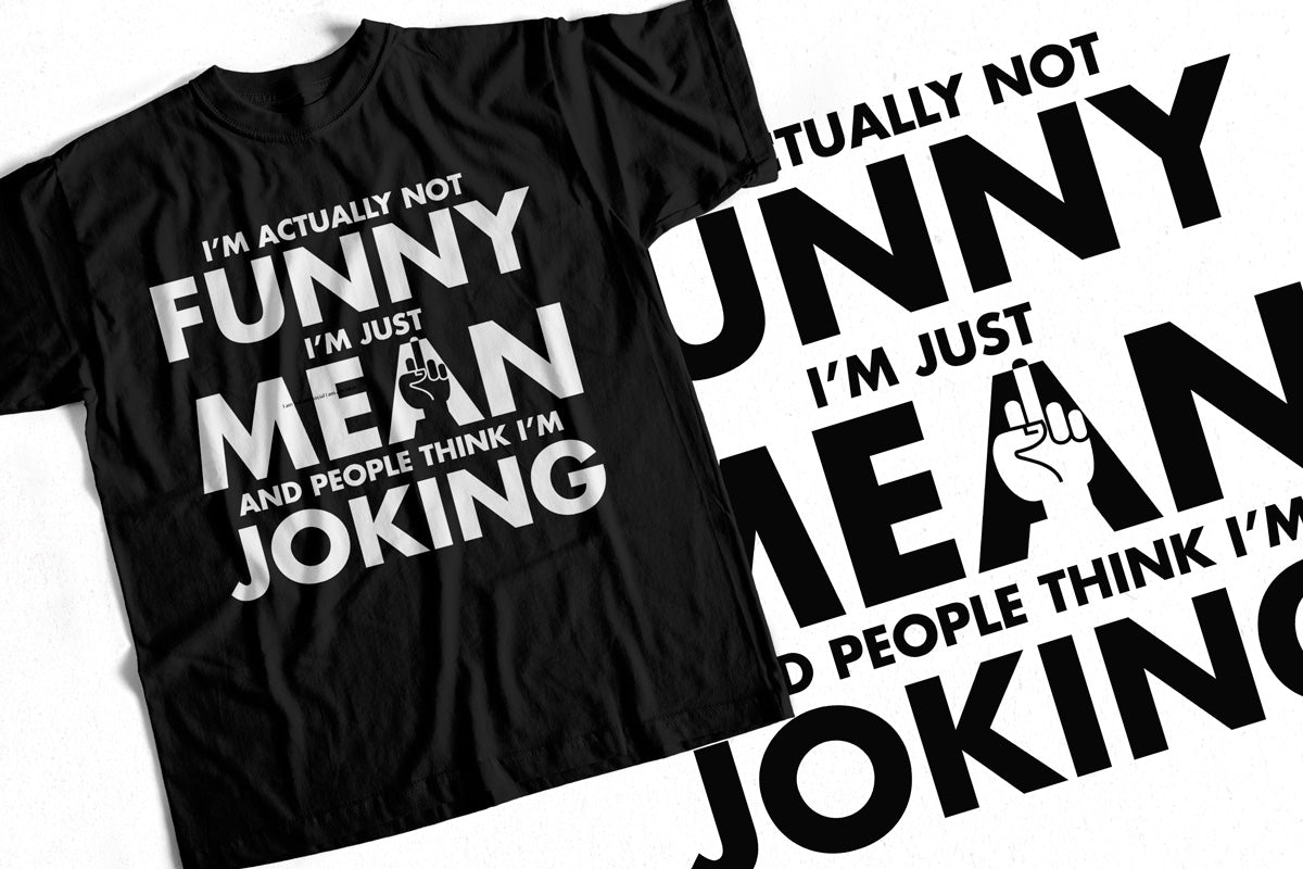 T-Shirt with I am actually not funny Graphic Design