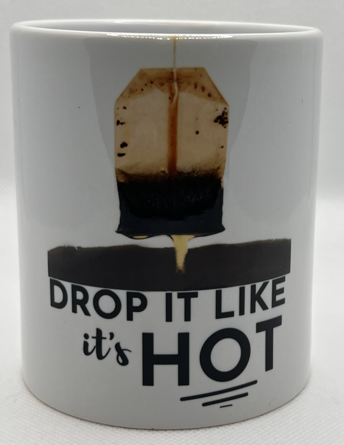 Mug with &quot;Drop it Like It&