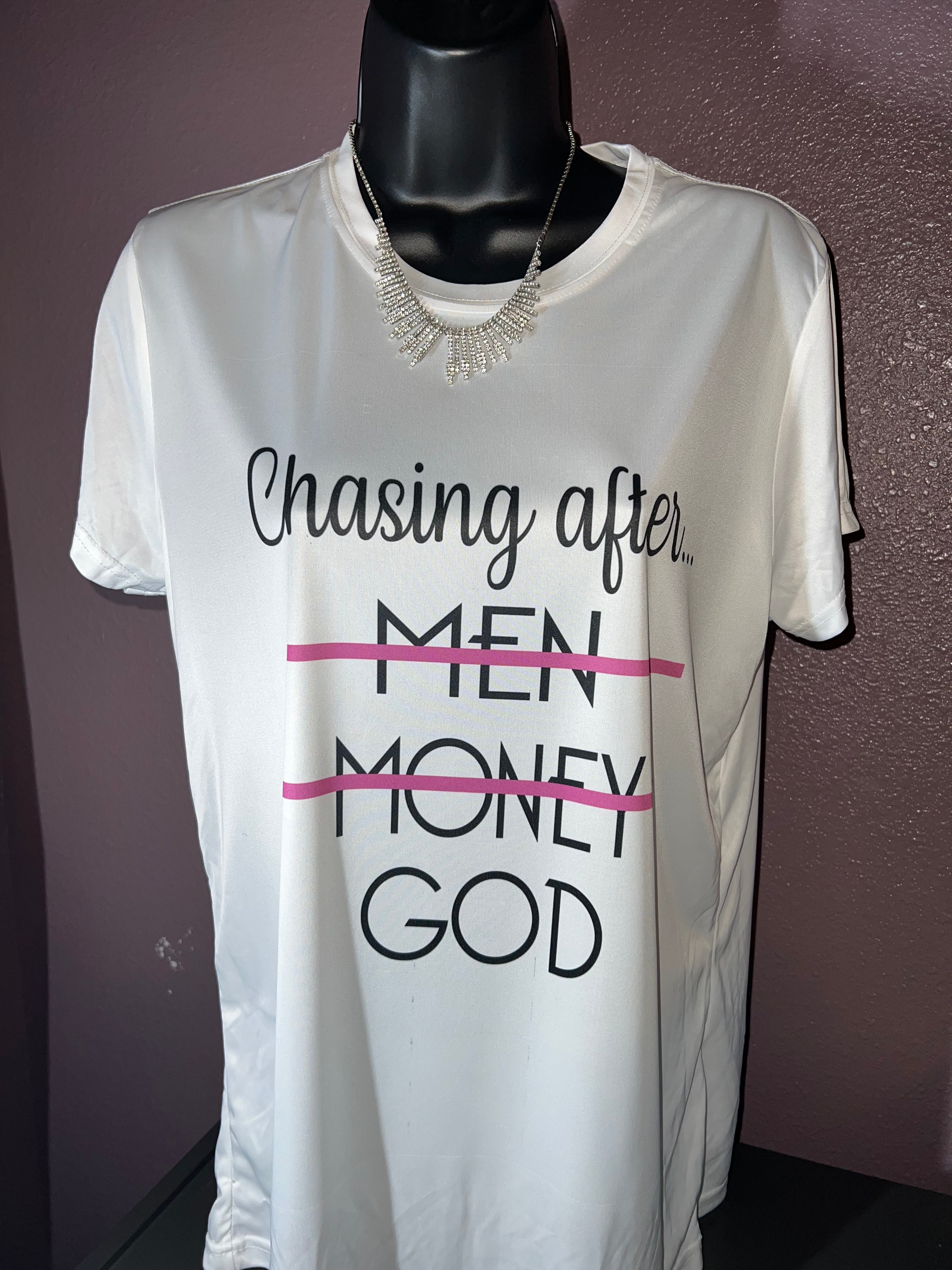 Chasing After God T-shirt
